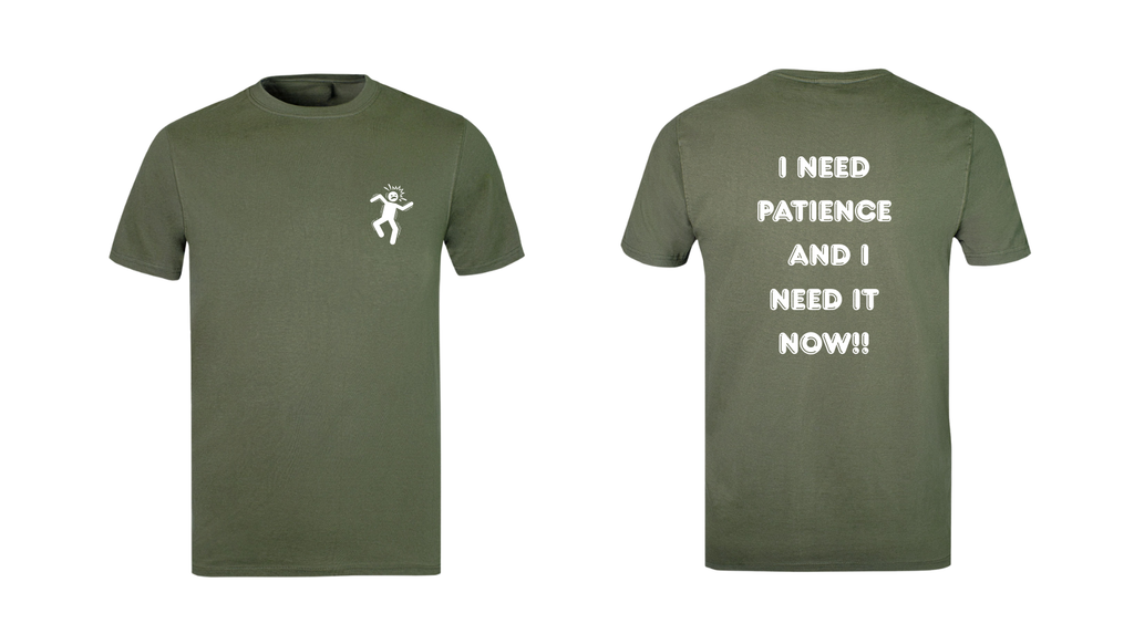 I Need Patience And I Need It Now!